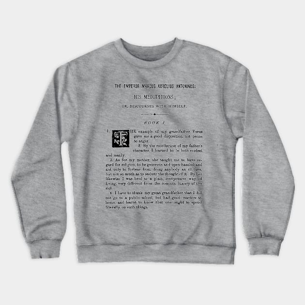 The Meditations of Marcus Aurelius Antonius Crewneck Sweatshirt by buythebook86